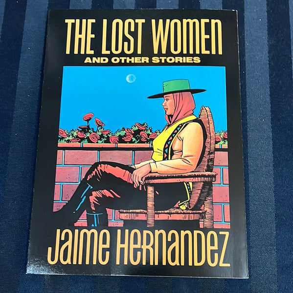 Love & Rockets Jaime Hernandez The Lost Women and Other Stories Graphic Novel Softcover First Edition Fantagraphics VFNM