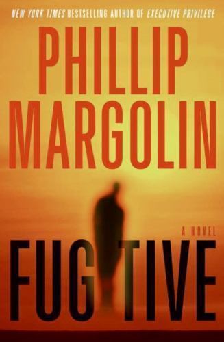 Fugitive by Phillip Margolin Hardcover w/ DJ 2009 First Printing VF