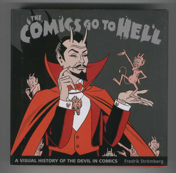 The Comics Go To Hell, A Visual History Of The Devil In Comics Hardcover w/ DJ VF