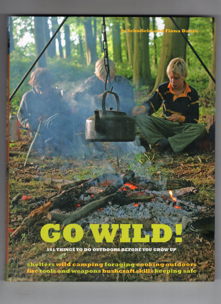 Go Wild! 101 Things To Do Outdoors Before You Grow Up (Large Format Softcover and a Fun Read!) VF
