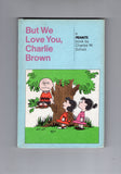 But We Love You, Charlie Brown FN