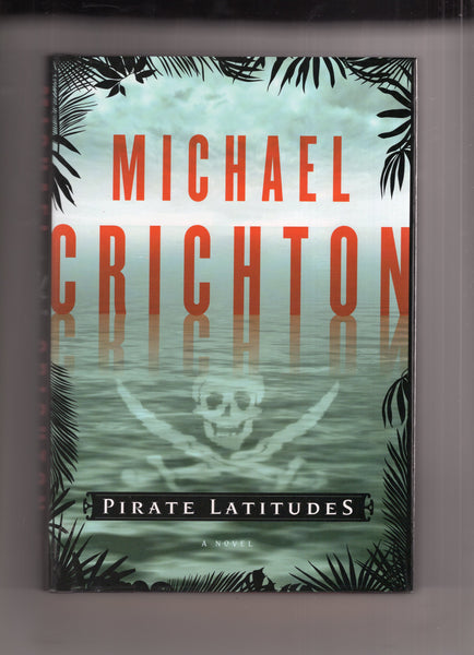 Michael Crichton "Pirate Latitudes" First Edition Hardcover w/ DJ 2009 VF