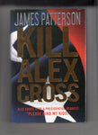 James Patterson Kill Alex Cross Hardcover w/ DJ First Edition VG