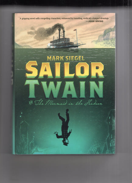 "Sailor Twain or The Mermaid In The Hudson" by Mark Siegel Graphic Novel Hardcover VFNM