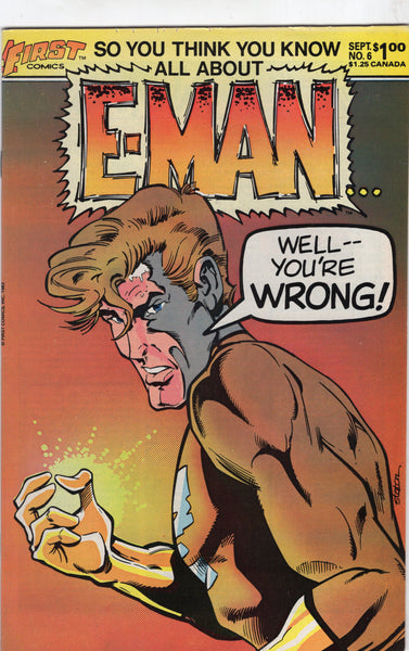 E-Man #6 First Comics "Well - You're Wrong!" HTF Indy FN