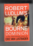 Robert Ludlum's "The Bourne Dominion" w/ Eric Van Lustbader First Edition Hardcover w/ DJ VF