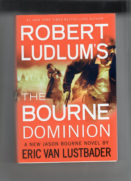 Robert Ludlum's "The Bourne Dominion" w/ Eric Van Lustbader First Edition Hardcover w/ DJ VF