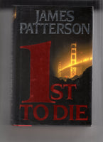 James Patterson "1st To Die" First Edition Hardcover w/ Dust Jacket 2001 VG