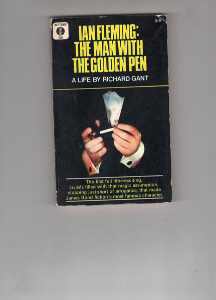 Ian Fleming: The Man With The Golden Pen by Richard Gant Paperback Fine