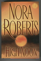 Nora Roberts High Noon Hardcover w/ DJ First Edition VF