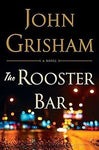 John Grisham The Rooster Bar Hardcover w/ DJ VF First Edition